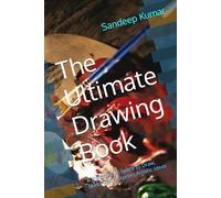 The Ultimate Drawing Book: A Big Creative Space to Draw, Sketch, and Express Artistic Ideas