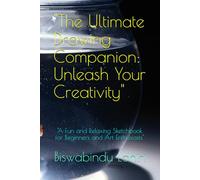 "The Ultimate Drawing Companion: Unleash Your Creativity": "A Fun and Relaxing Sketchbook for Beginners and Art Enthusiasts"