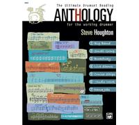 The Ultimate Drumset Reading Anthology: For the Working Drummer