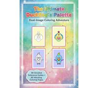 The Ultimate Duckling’s Palette: Dual-Image Coloring Adventure: 80 Charming Ducklings with Full-Color Reference Guides and Matching Outlines for Kids and Beginners (6 x 9 Travel Size)