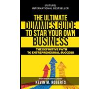 The Ultimate Dummy Guide to Starting Your Own Business