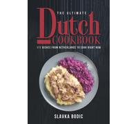 The Ultimate Dutch Cookbook: 111 Dishes From Netherlands To Cook Right Now: 51