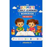 The ultimate Early Learning Workbook.: Fun educational activities for ages 3-5: Alphabet, counting, shapes, patterns, mazes, matching, coloring, tracing and more .