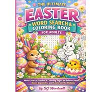 The Ultimate Easter Word Search & Coloring Book for Adults: Word Search Puzzles & Coloring Pages to Relieve Stress, Boost Creativity, and Celebrate the Holiday