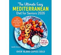 The Ultimate Easy Mediterranean Diet for Seniors 2026