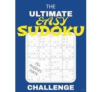 The Ultimate Easy Sudoku Challenge: Beginner-Friendly 16 X 16 Puzzles to Relax, Sharpen Your Mind, and Build Confidence Every Day