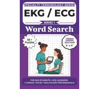 The Ultimate EKG ECG Terminology Word Search: Puzzles for EKG Students, ECG Learners, Cardiac Techs, and Healthcare Professionals: Word Searches, Mazes, and Brain Games