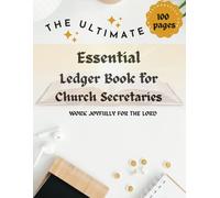 The Ultimate Essential Ledger Book for Church Secretaries: Work Joyfully for the Lord