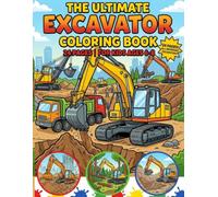 The Ultimate Excavator Coloring book
