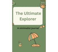 The Ultimate Explorer: A minimalist journal for effortless travel