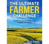The Ultimate Farmer Challenge: 21 Days to Unlock Your True Farming Potential