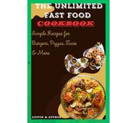 The Ultimate Fast Food Cookbook:: Simple Recipes for Burgers, Pizzas, Tacos & More