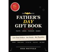 The Ultimate Father's Day Gift Book: Fun Facts - Dad Jokes - Sudoku Puzzles - Word Searches - Tic-Tac-Toe