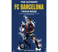 The Ultimate FC Barcelona Trivia Book - Ray Walker - HRP House, 2021
