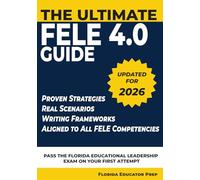 The Ultimate FELE 4.0 Guide: How to Think Through Leadership Scenarios and Pass the FELE