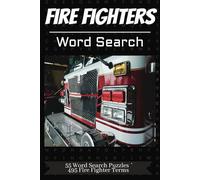 The Ultimate Fire Fighting Word Search Puzzle Book:: Fun and Easy-to-Read Word Searches Featuring Fire Fighting Terms! | 6x9 Size, 110 Pages, 55 ... Holidays, Travel, Learning and Relaxation!