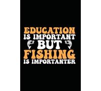 The Ultimate Fishing Logbook for Anglers and Fisherman: 120-page, 6" x 9" fishing logbook designed for anglers to record trip details, track catches, and improve fishing success.
