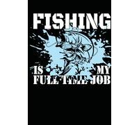 The Ultimate Fishing Logbook for Anglers and Fisherman: 120-page, 6" x 9" fishing logbook designed for anglers to record trip details, track catches, and improve fishing success.