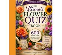 The Ultimate Flower Quiz Book