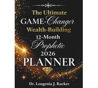 The Ultimate GAME-Changer Wealth-Building 12-Month Prophetic 2026 Planner