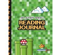 The Ultimate Gamer's Reading Journal for Kids Ages 8-12: A Video Game Inspired Reading Log with Goals, XP Tracker, and Challenges