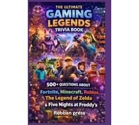 The Ultimate Gaming Legends Trivia Book