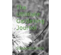 The Ultimate Gardening Journal