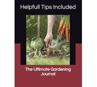 The Ultimate Gardening Journal