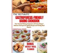 The Ultimate Gastroparesis Friendly Baking Cookbook You - Libro in brossura...
