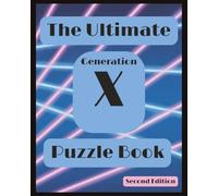 The Ultimate Generation X Puzzle Book: Second Edition