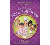 The Ultimate Girls' Body Book: Not-So-Silly Questions About Your Body - Wo...