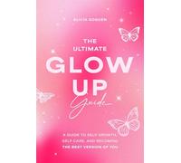 Elicia Goguen The Ultimate Glow Up Guide (Tascabile)