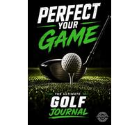 The Ultimate Golf Journal