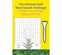 The Ultimate GOLF Word Search Challenge: Courses, Terminology, Slang, and more!