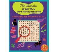 The Ultimate Grade 4 & 5 Word Search Puzzle Book: 50 carefully crafted word search puzzles for kids aged 9 to 11