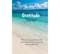 The Ultimate Gratitude Journal: Daily reflection for a happier, more mindful "you"