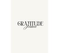 The Ultimate Gratitude Journal to Reflect, Reset, & Grow - Daily Journal for Intentional Living: A Daily Companion to Build a Grateful Mind and a More Grounded Life