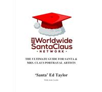 The Ultimate Guide for Santa & Mrs. Claus Portrayal Artists