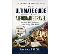 The Ultimate Guide to Affordable Travel Through Home Exchange, House Sitting & Pet Sitting