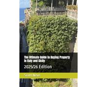 The Ultimate Guide to Buying Property in Italy and Sicily: 2025/26 Edition