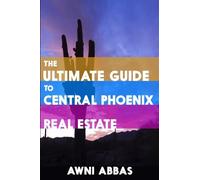 The Ultimate Guide To Central Phoenix Real Estate