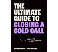 The Ultimate Guide to Closing a Cold Call
