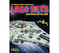 The Ultimate Guide to Collectible Lego Sets: Identification and Price Guide: The Best Sets to Buy and Sell