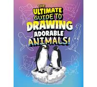 The Ultimate Guide to Drawing Adorable Animals!
