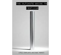 The Ultimate Guide To Festivus: A Pole, Complaints, And Chaos. Perfect.