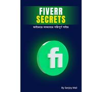 The Ultimate Guide to Fiverr Secrets: Fiverr Book Mastery: Beginner to Pro Seller Blueprint