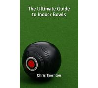 The Ultimate Guide to Indoor Bowls