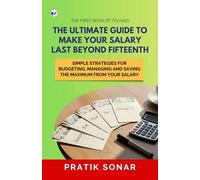 The Ultimate Guide to Make Your Salary Last Beyond 15th