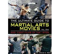 Craig D Reid The Ultimate Guide to Martial Arts Movies of the 1970s (Tascabile)