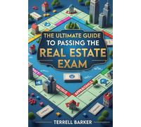 The Ultimate Guide to Passing the Real Estate Exam: Expanded Edition